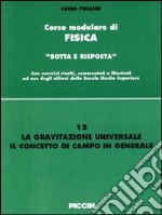 La gravitazione universale. Il concetto di campo in generale libro