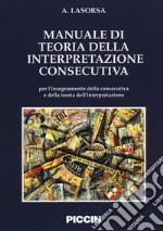 Manuale di teoria della interpretazione consecutiva libro