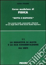 La quantità di moto e la sua conservazione. Gli urti libro