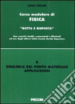 Dinamica del punto materiale. Applicazioni libro