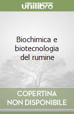 Biochimica e biotecnologia del rumine libro