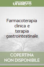 Farmacoterapia clinica e terapia gastrointestinale