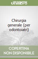 Chirurgia generale (per odontoiatri)