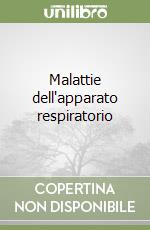 Malattie dell'apparato respiratorio