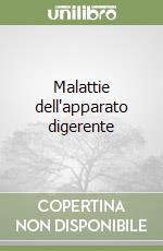 Malattie dell'apparato digerente