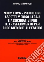 Normativa-procedure aspetti medico-legali e assicurativi per il trasferimento per cure mediche all'estero