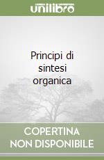 Principi di sintesi organica libro