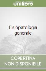 Fisiopatologia generale libro