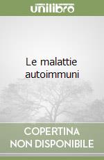 Le malattie autoimmuni