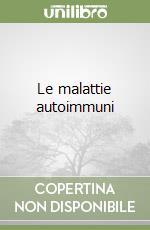 Le malattie autoimmuni libro