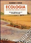 Ecologia libro di Odum Eugene P.