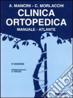 Clinica ortopedica. Manuale-atlante libro usato