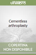 Cementless arthroplasty
