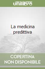 La medicina predittiva