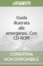 Guida illustrata alle emergenze. Con CD-ROM libro