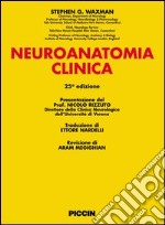 Neuroanatomia clinica. Ediz. italiana e inglese libro