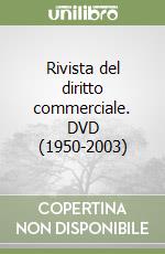 Rivista del diritto commerciale. DVD (1950-2003) libro