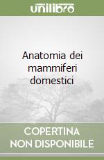 Anatomia dei mammiferi domestici