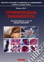 Trattato italiano di medicina di laboratorio. Vol. 8: Citopatologia diagnostica libro