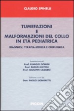 Tumefazioni e malformazioni del collo in età pediatrica. Diagnosi, terapia medica e chirurgia libro