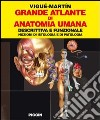 Grande atlante di anatomia umana. Descrittiva e funzionale. Nozioni di istologia e patologia libro