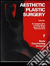 Chirurgia plastica estetica. Vol. 7: Liposcultura libro