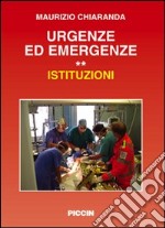 Urgenze ed emergenze. Istituzioni libro