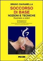 Soccorso di base. Nozioni e tecniche