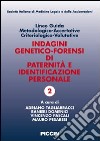 Linee guida metodologico-accertative criteriologico-valutative. Indagini generico-forensi di paternità e identificazione personale libro