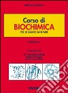 Corso di biochimica per le lauree sanitarie libro