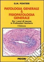 Patologia generale & fisiopatologia generale libro