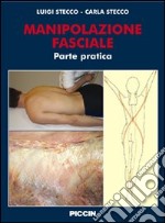 Manipolazione fasciale. Parte pratica libro