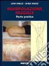 Manipolazione fasciale. Parte pratica libro