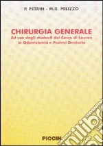 Chirurgia generale. Ad uso degli studenti del corso di laurea in odontoiatria e protesi dentaria