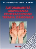 Autoimmunità. Gravidanza, contraccezione, terapia ormonale