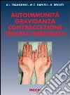 Autoimmunità. Gravidanza, contraccezione, terapia ormonale libro