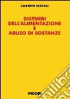 Disturbi dell'alimentazione e abuso di sostanze libro di Nizzoli Umberto