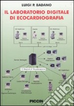 Il laboratorio digitale di ecocardiografia libro