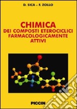 Chimica dei composti eterociclici farmacologicamente attivi libro