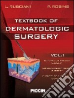 Textbook of dermatologic surgery. Vol. 1 libro