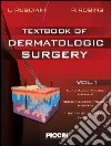 Textbook of dermatologic surgery. Vol. 1 libro