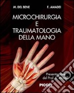 Microchirurgia e traumatologia della mano libro