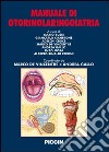 Manuale di otorinolaringoiatria libro
