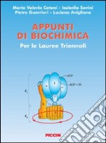 Appunti di biochimica. Per le lauree triennali