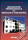 Educazione professionale in medicina e psichiatria libro