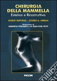Chirurgia della mammella. Estetica e ricostruzione. Ediz. italiana e spagnola libro