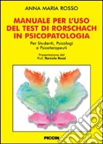 Manuale per l'uso del test di Rorschach in psicolpatologia