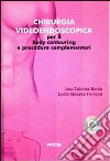 Chirurgia videoendoscopica per il body countouring e procedure complementari. Ediz. italiana e spagnola. Con DVD libro