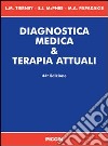 Diagnostica medica & terapia attuali libro