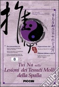 Tui Na nelle lesioni dei tessuti molli della spalla. Con DVD libro